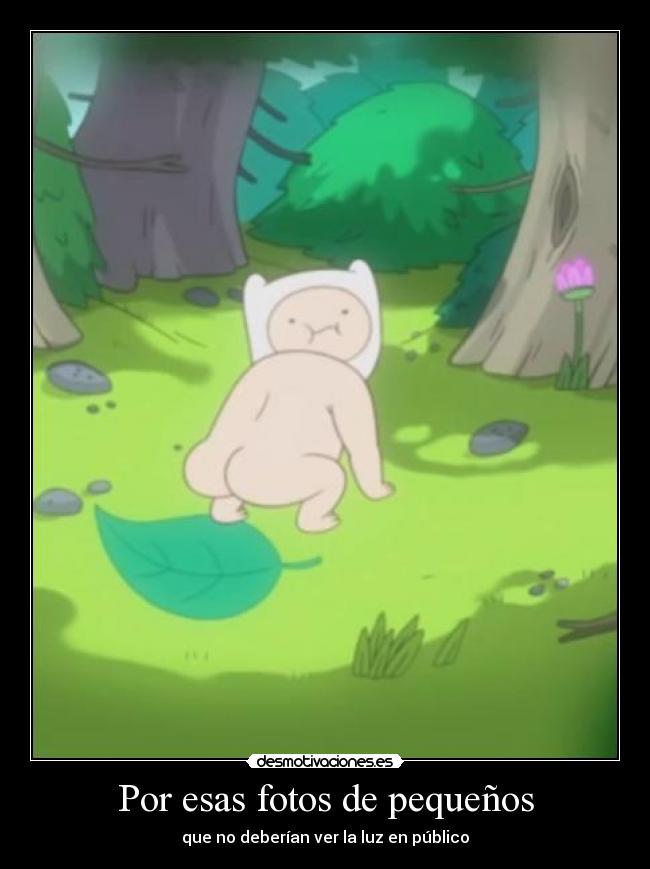 carteles por esas madres que empenan sacarlas finn adventure time desmotivaciones