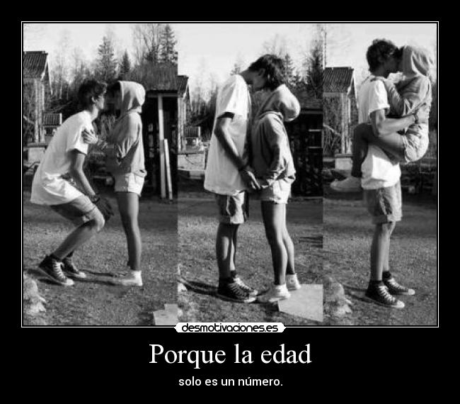 Porque la edad -
