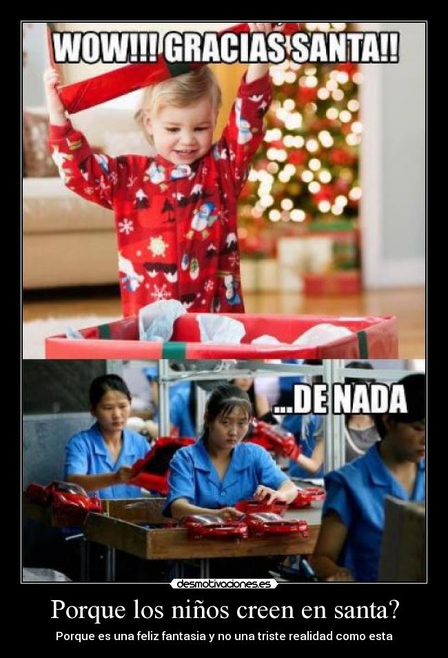 Porque los niños creen en santa? - Porque es una feliz fantasia y no una triste realidad como esta