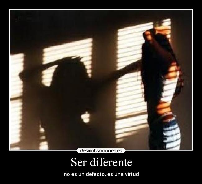 Ser diferente - no es un defecto, es una virtud