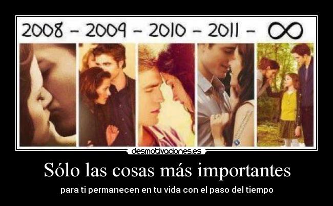Sólo las cosas más importantes - para ti permanecen en tu vida con el paso del tiempo