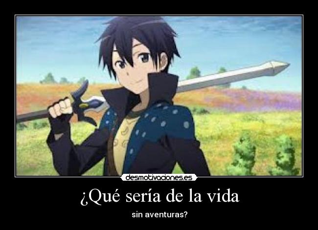 ¿Qué sería de la vida -