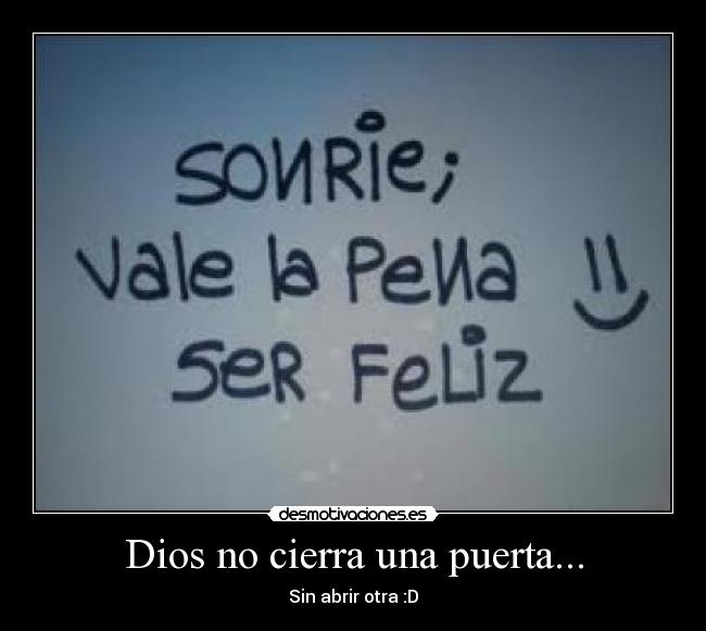 Dios no cierra una puerta... -