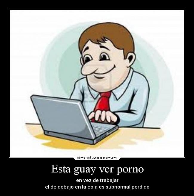 Esta guay ver porno - 