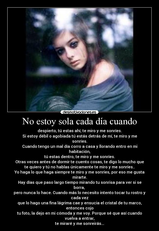 No estoy sola cada día cuando - 