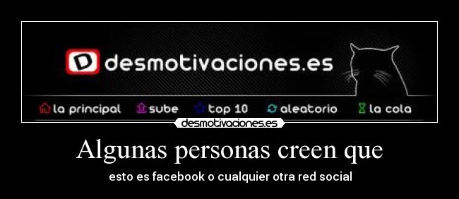 Algunas personas creen que -