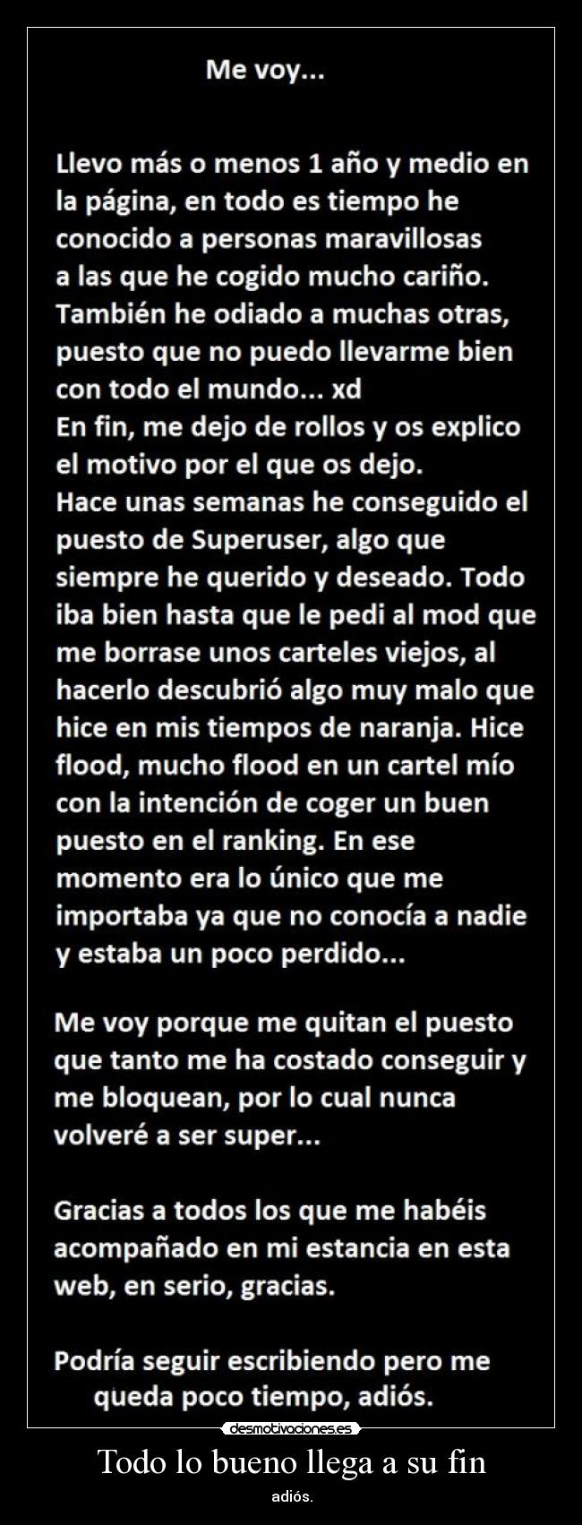 Todo lo bueno llega a su fin - adiós.