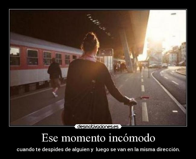 Ese momento incómodo -