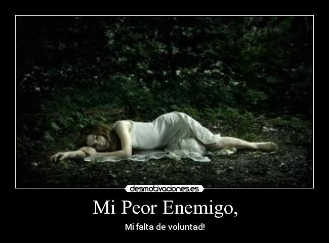 Mi Peor Enemigo, -