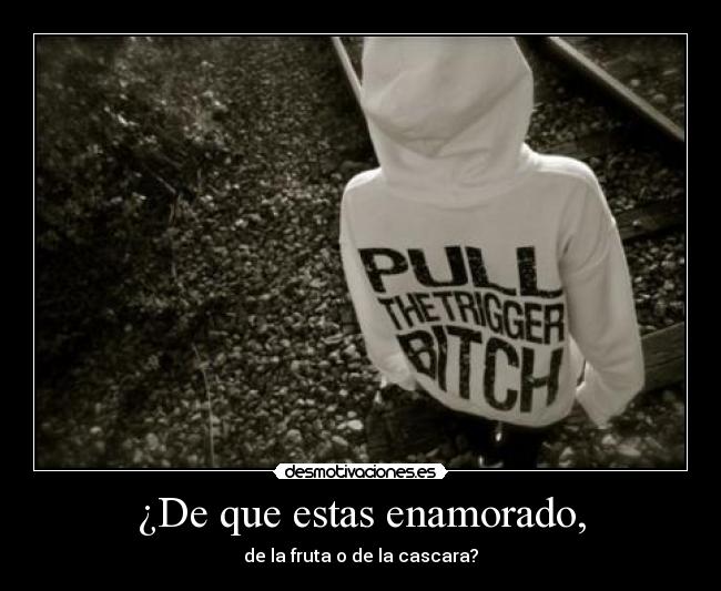 ¿De que estas enamorado, - 