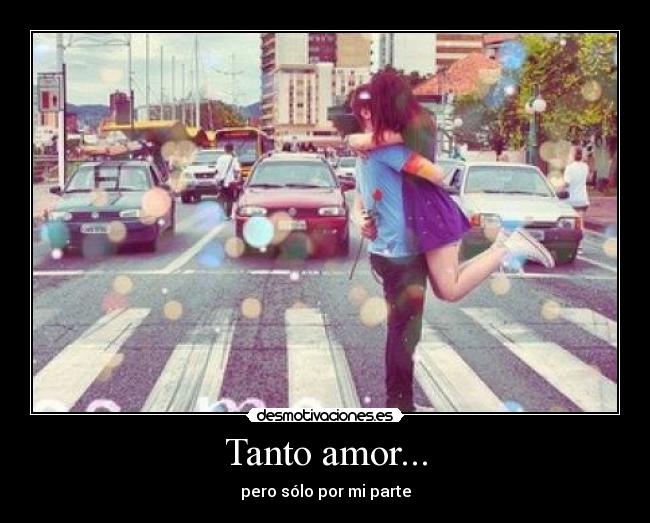 Tanto amor... - 