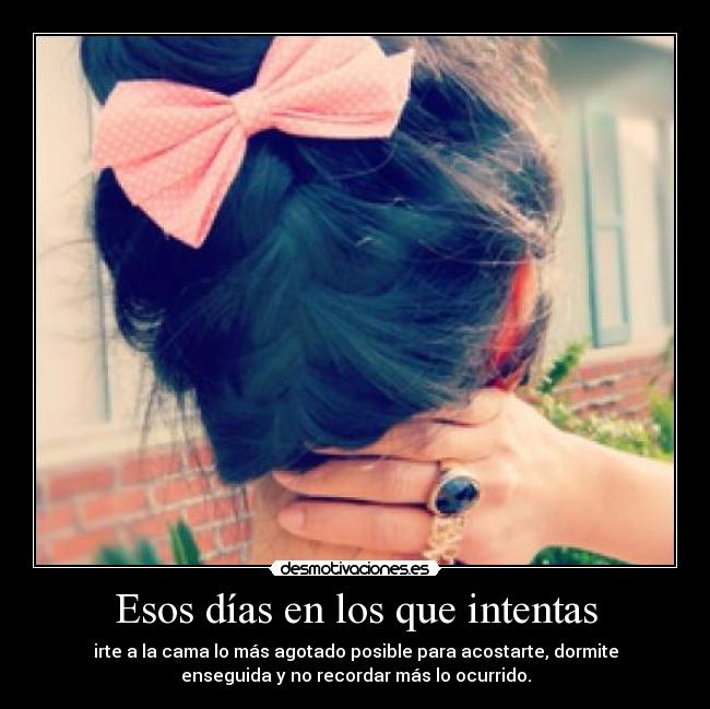 Esos días en los que intentas - 