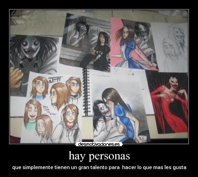 hay personas - que simplemente tienen un gran talento para hacer lo que mas les gusta