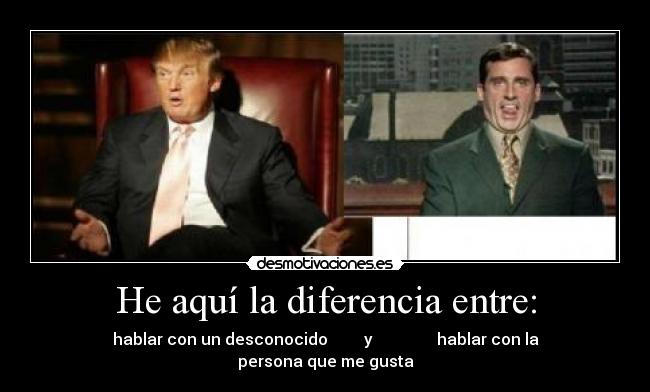 He aquí la diferencia entre: -