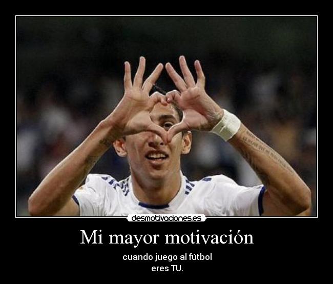Mi mayor motivación -