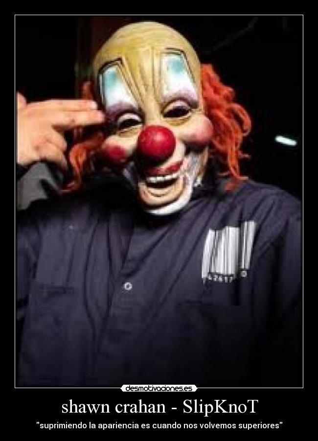 shawn crahan - SlipKnoT - 