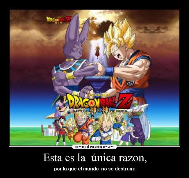 Esta es la  única razon, - 