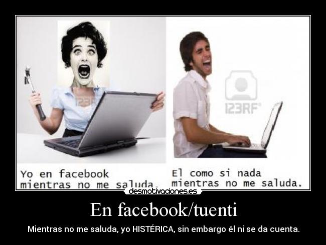 En facebook/tuenti -