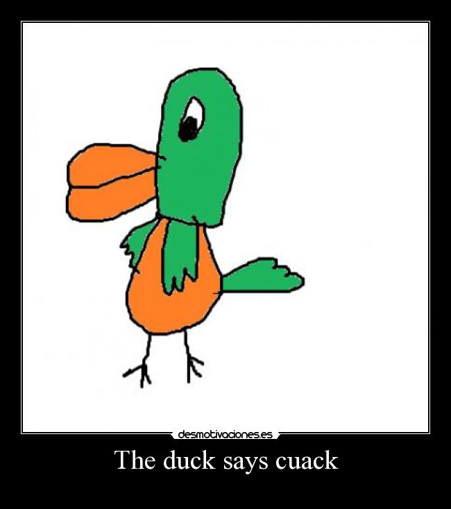 The duck says cuack - 