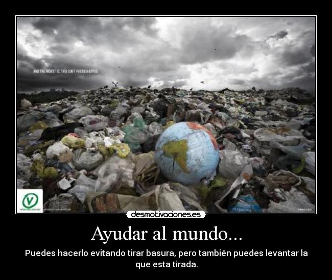 Ayudar al mundo... -