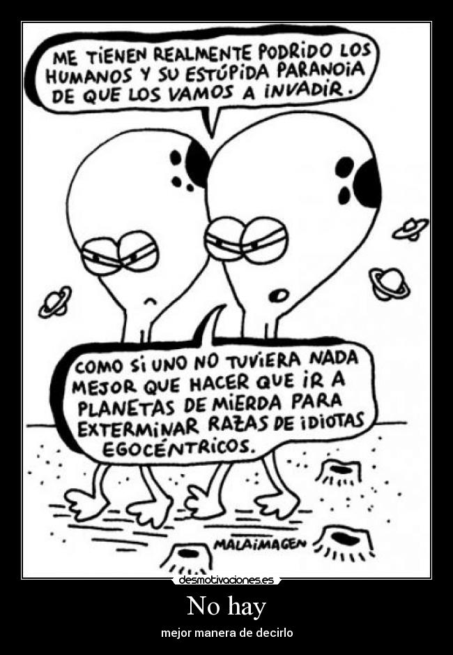 No hay - mejor manera de decirlo