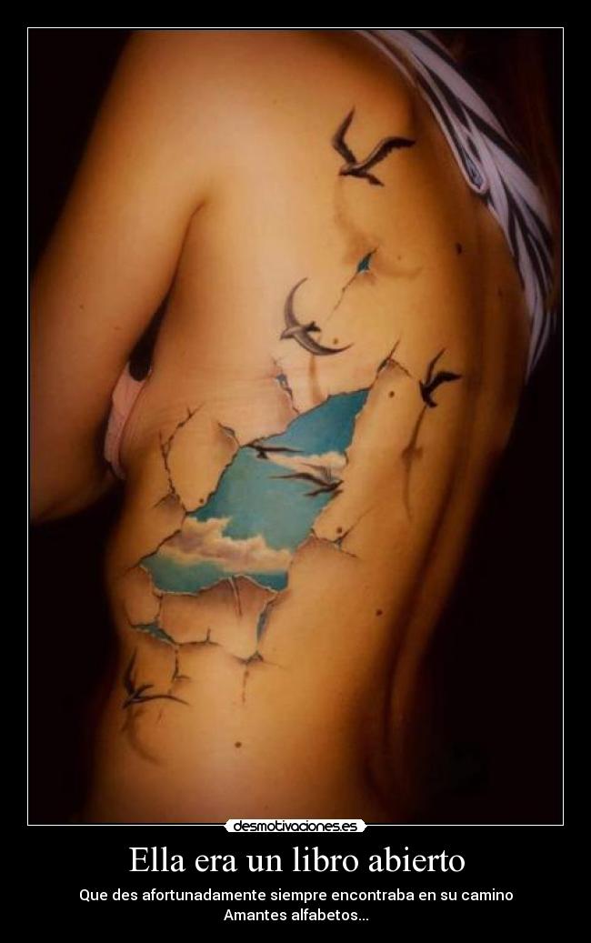 Ella era un libro abierto - Que des afortunadamente siempre encontraba en su camino
Amantes alfabetos...