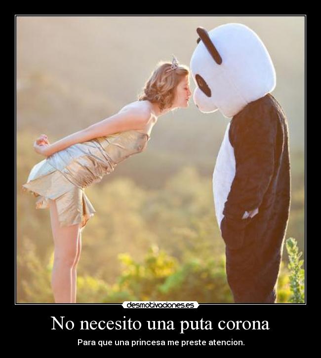 No necesito una puta corona -