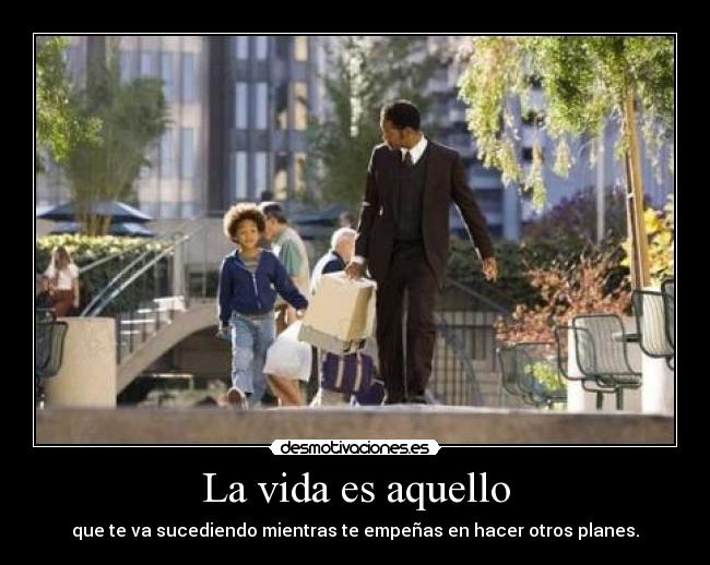 La vida es aquello -