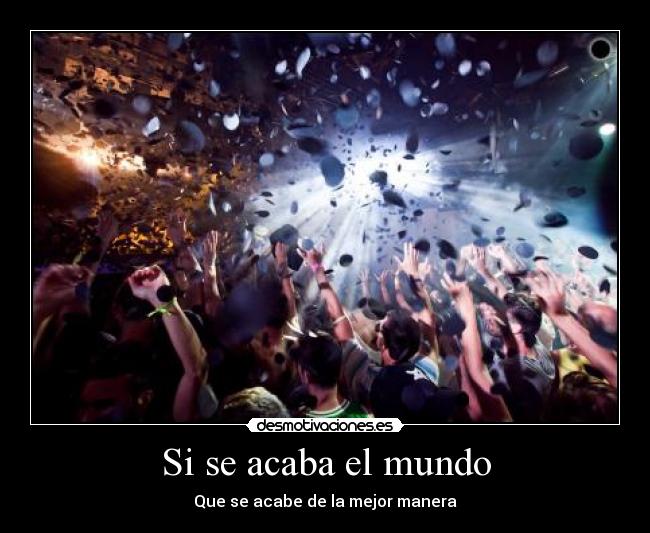 Si se acaba el mundo -