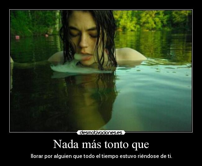 Nada más tonto que -