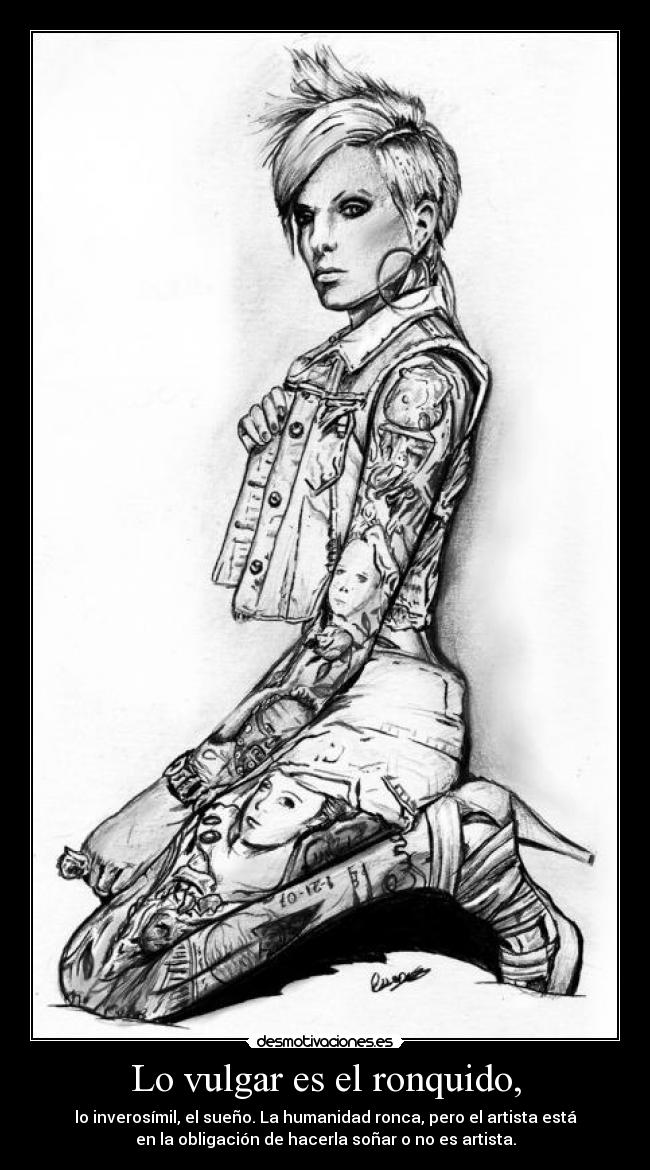 Lo vulgar es el ronquido, - 