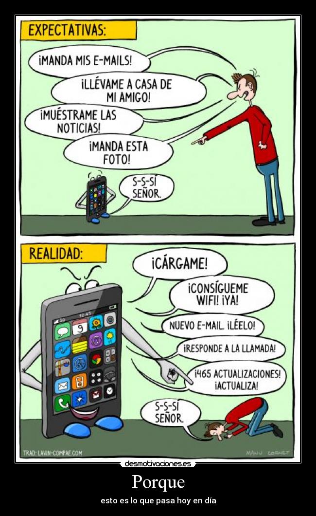 Porque - esto es lo que pasa hoy en día
