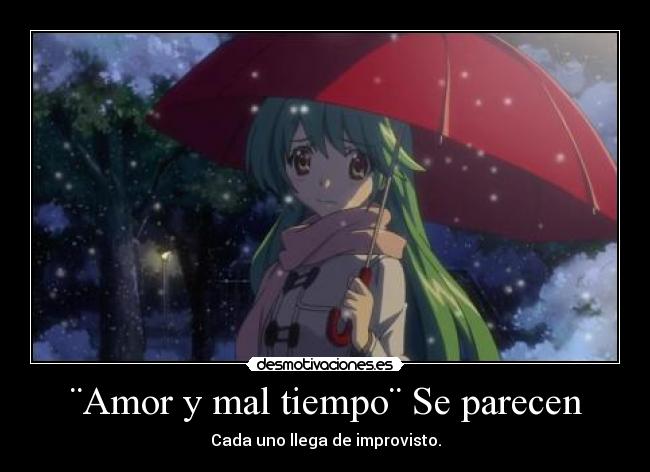 ¨Amor y mal tiempo¨ Se parecen -
