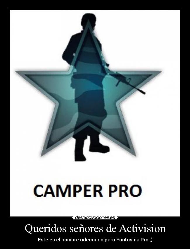 Queridos señores de Activision - Este es el nombre adecuado para Fantasma Pro ;)