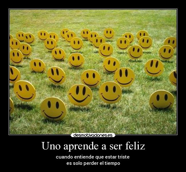 Uno aprende a ser feliz - 