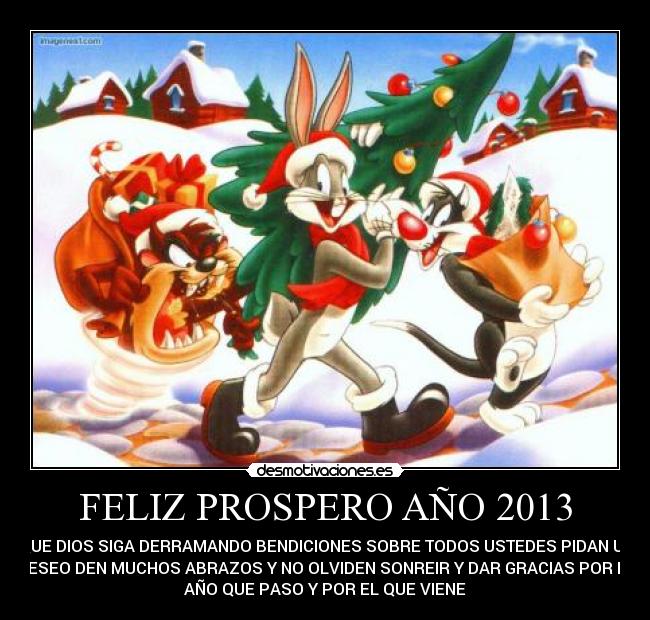 FELIZ PROSPERO AÑO 2013 -