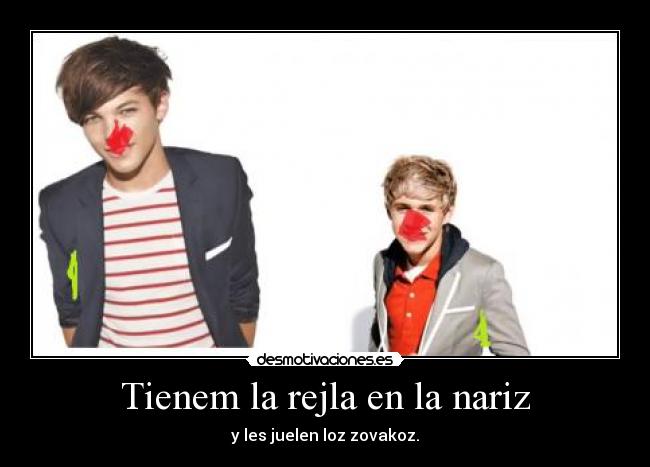 Tienem la rejla en la nariz -