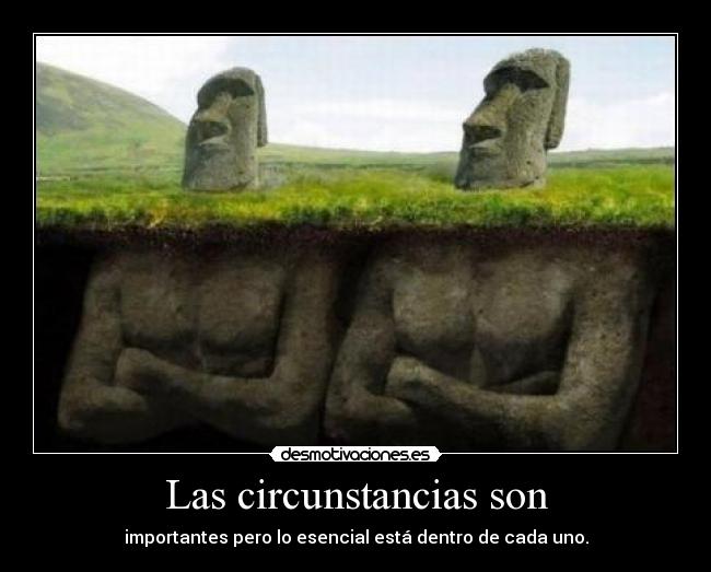 Las circunstancias son -