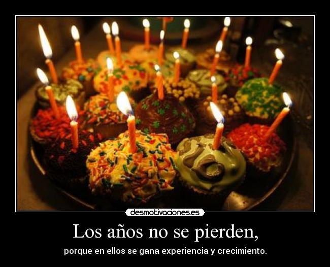 Los años no se pierden, -