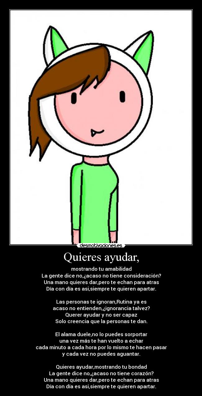 Quieres ayudar, -