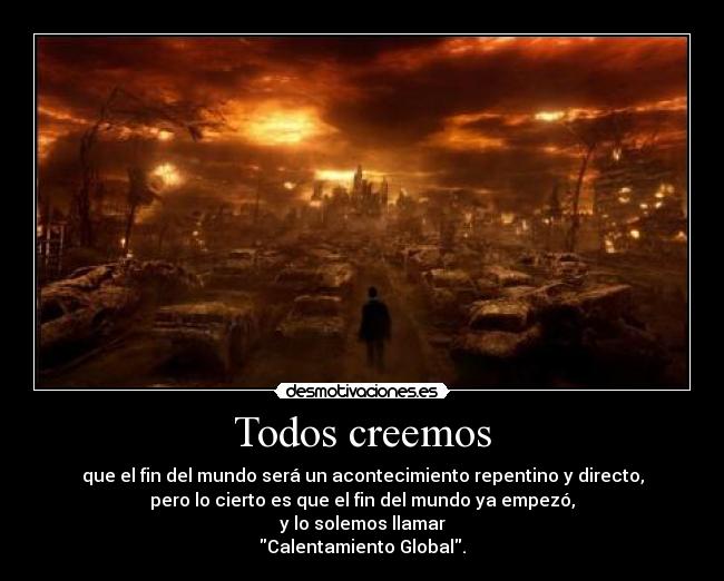 carteles calentamiento global fin desmotivaciones