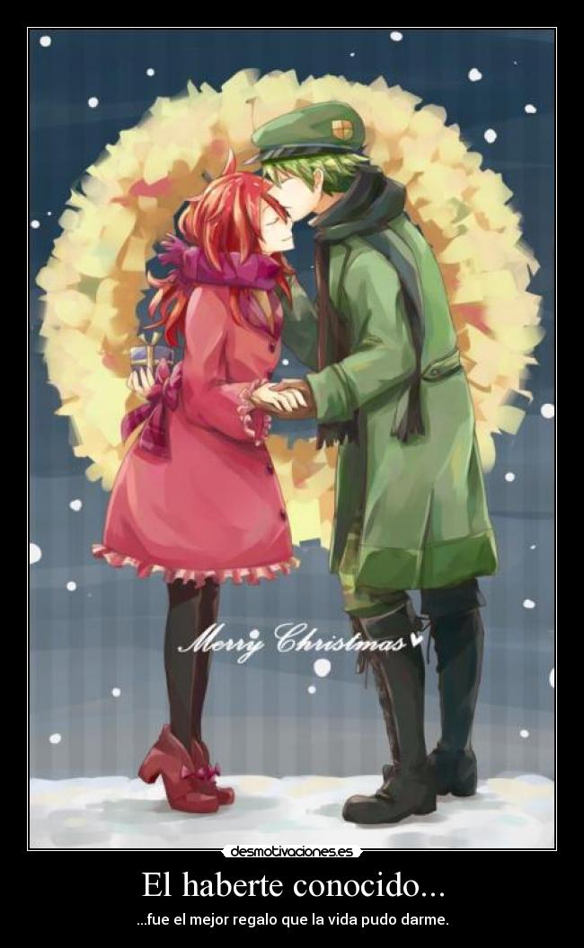 El haberte conocido... -