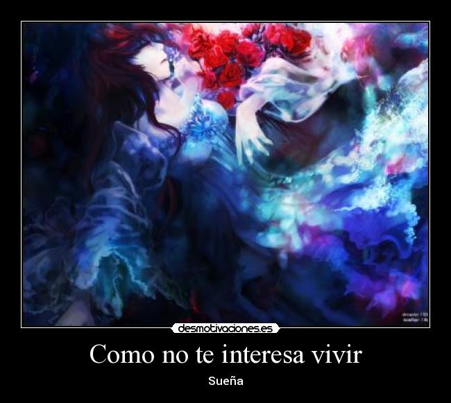 Como no te interesa vivir - Sueña