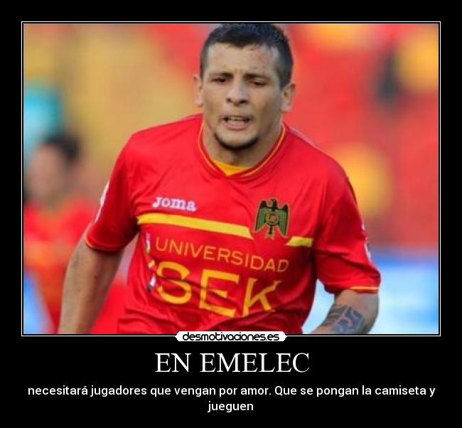 EN EMELEC - necesitará jugadores que vengan por amor. Que se pongan la camiseta y jueguen