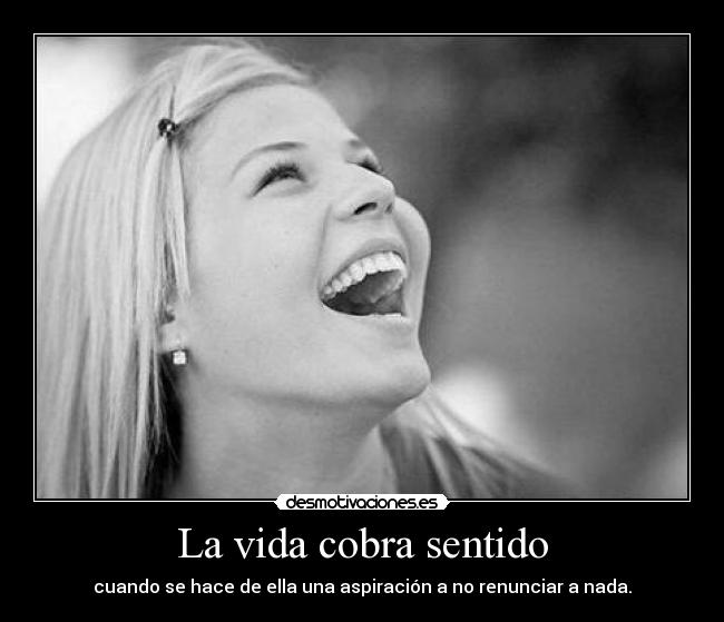 La vida cobra sentido - 