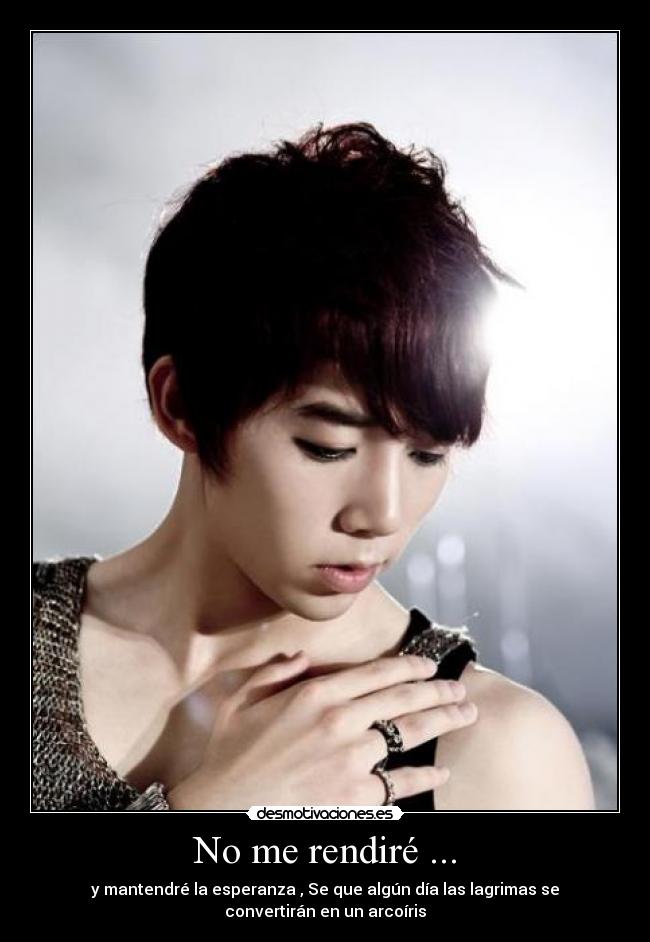 No me rendiré ... -