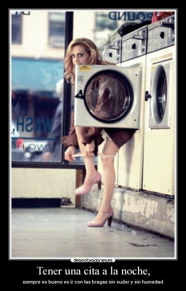 Tener una cita a la noche, - siempre es bueno es ir con las bragas sin sudor y sin humedad.