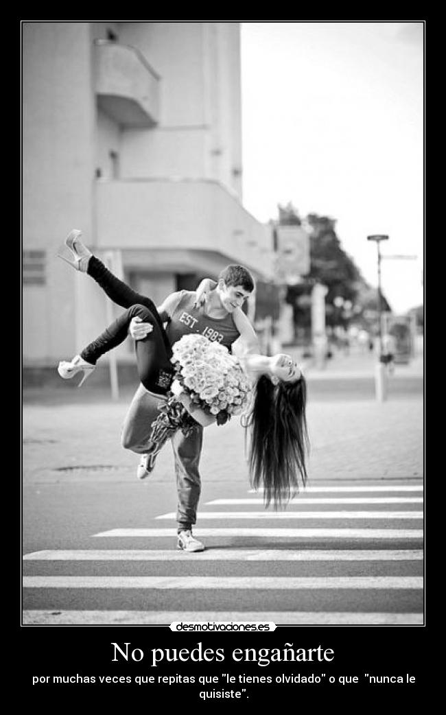 No puedes engañarte -