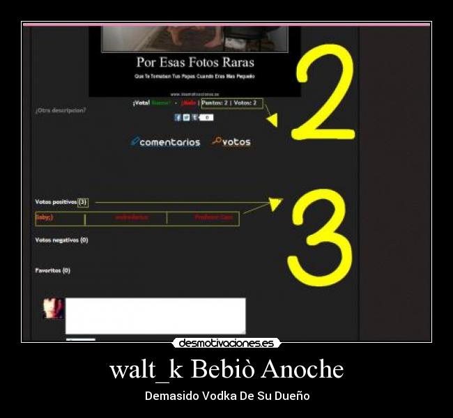 walt_k Bebiò Anoche -