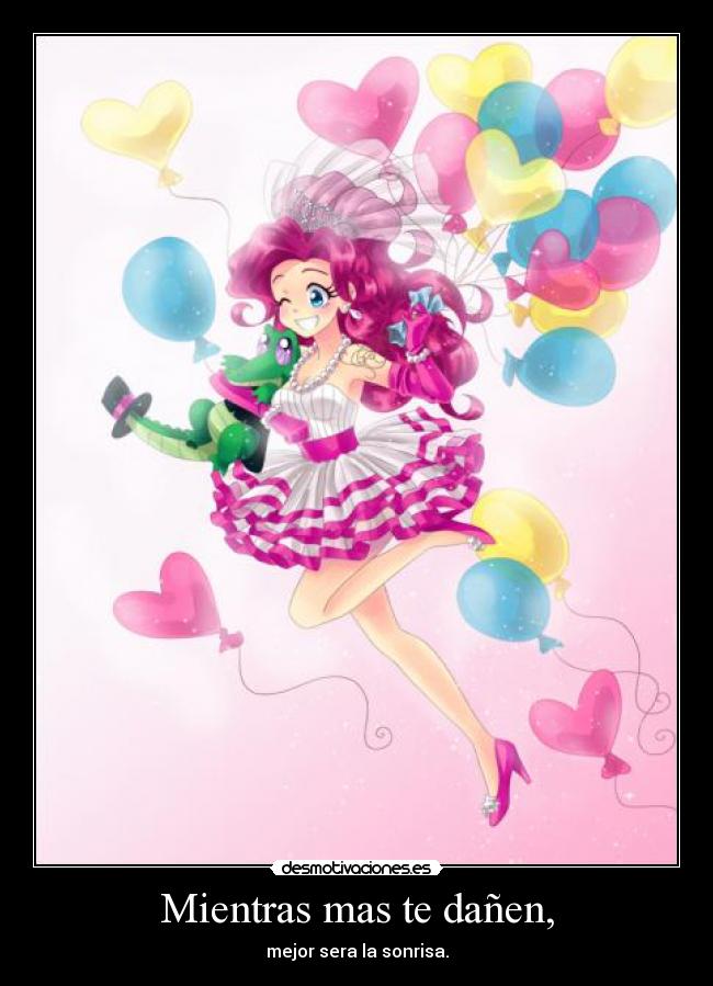 Mientras mas te dañen, -